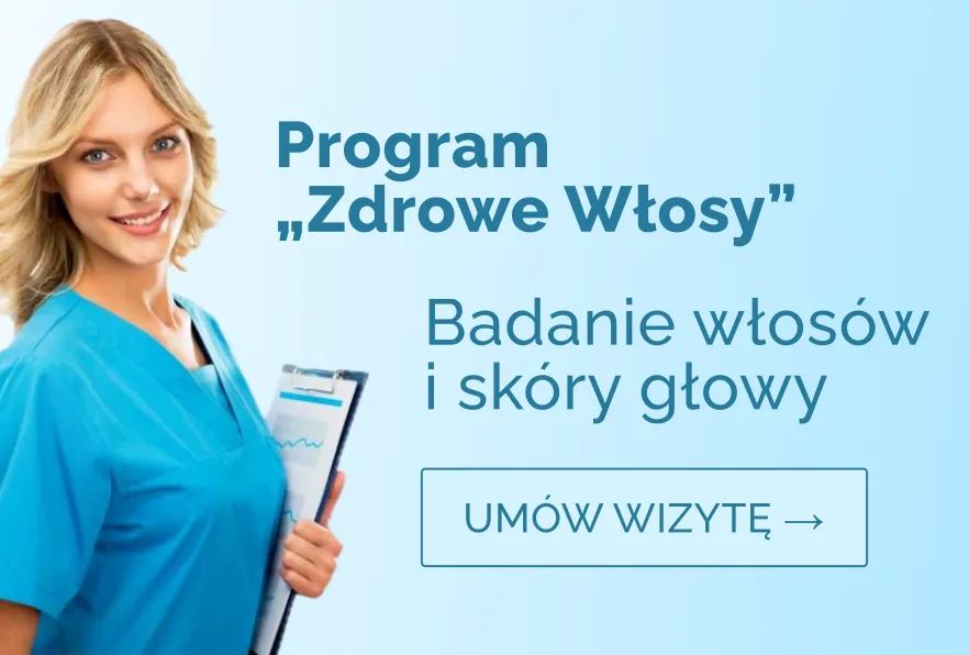 Program Zdrowe Włosy – Badanie włosów i skóry gowy – Umów wizytę »